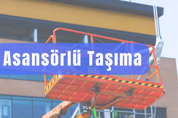 Asansörlü Taşımacılık